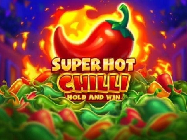 Super Hot Chilli