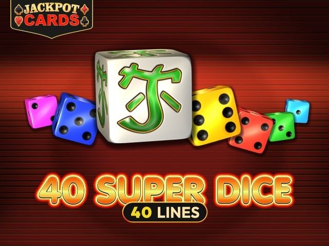 40 Super Dice