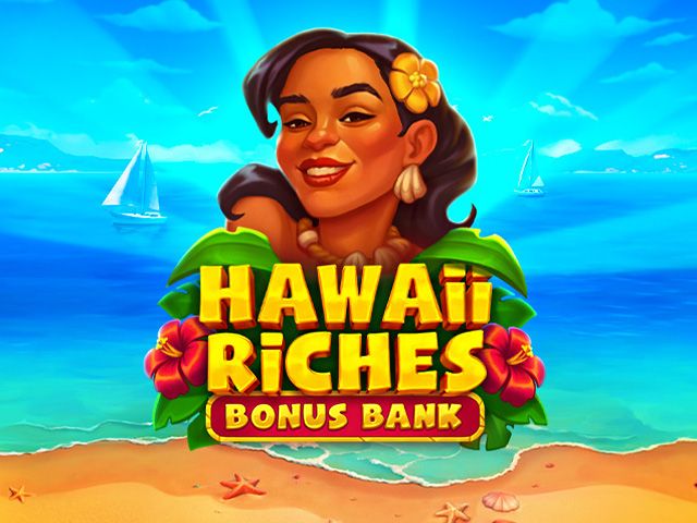 Hawaii Riches