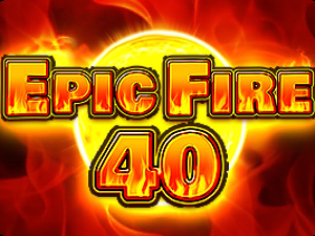 Epic Fire 40