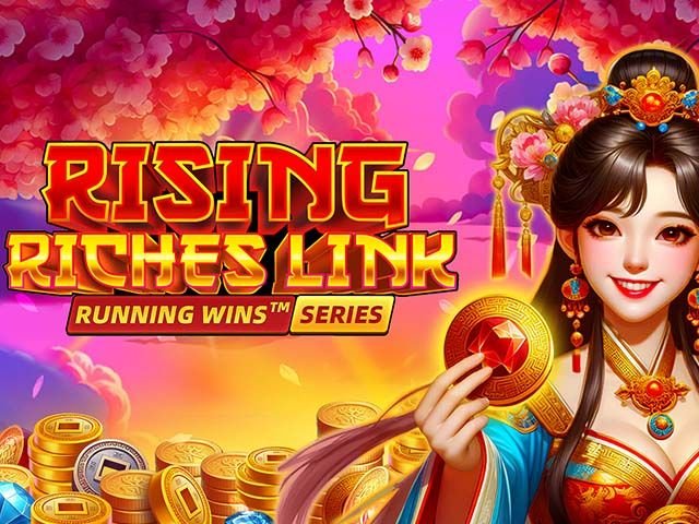 Rising Riches Link: RUNNING WINS™