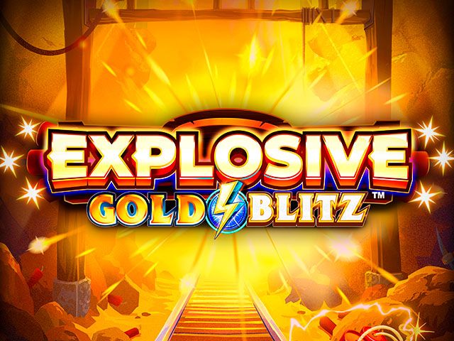 Explosive Gold Blitz™