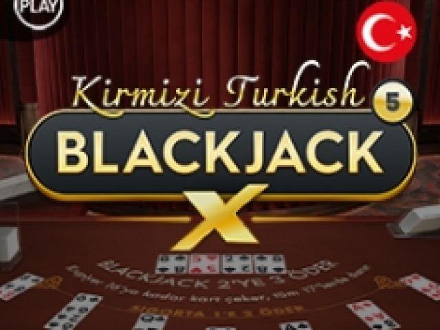 Kirmizi Turkish BlackjackX 5