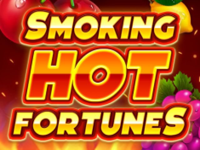 Smoking Hot Fortunes