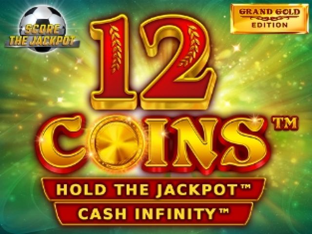 12 Coins™ Grand Gold Edition Score the Jackpot