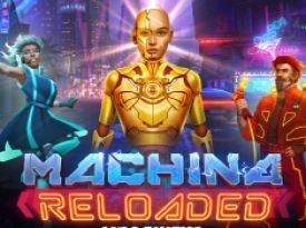 Machina Reloaded: Megaways